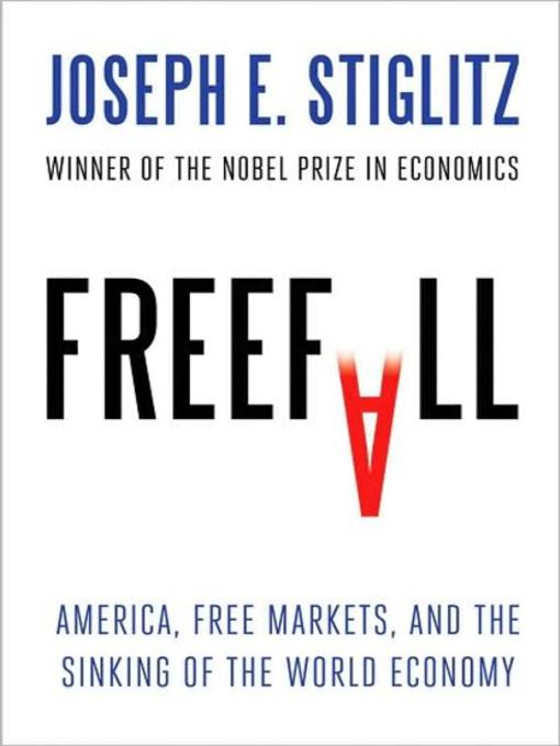 Title details for Freefall by Joseph E. Stiglitz - Available